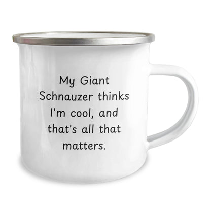 Giant Schnauzer Dog Gifts from Friends, Unique Camping Mugs for Men, Funny Quote My Giant Schnauzer Thinks I'm Cool, And That's All That Matters. Birthday Unique Gifts for Giant Schnauzer Dog Owners - Image 2