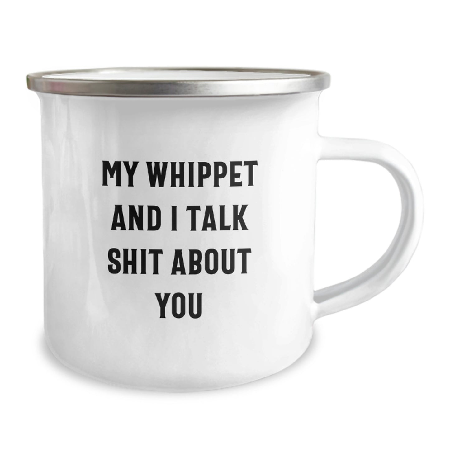 Whippet Dog Lovers Funny Camping Mug Gifts from Friends for Valentine's - My Whippet And I Talk Shit About You - Great for Men and Women - Image 2