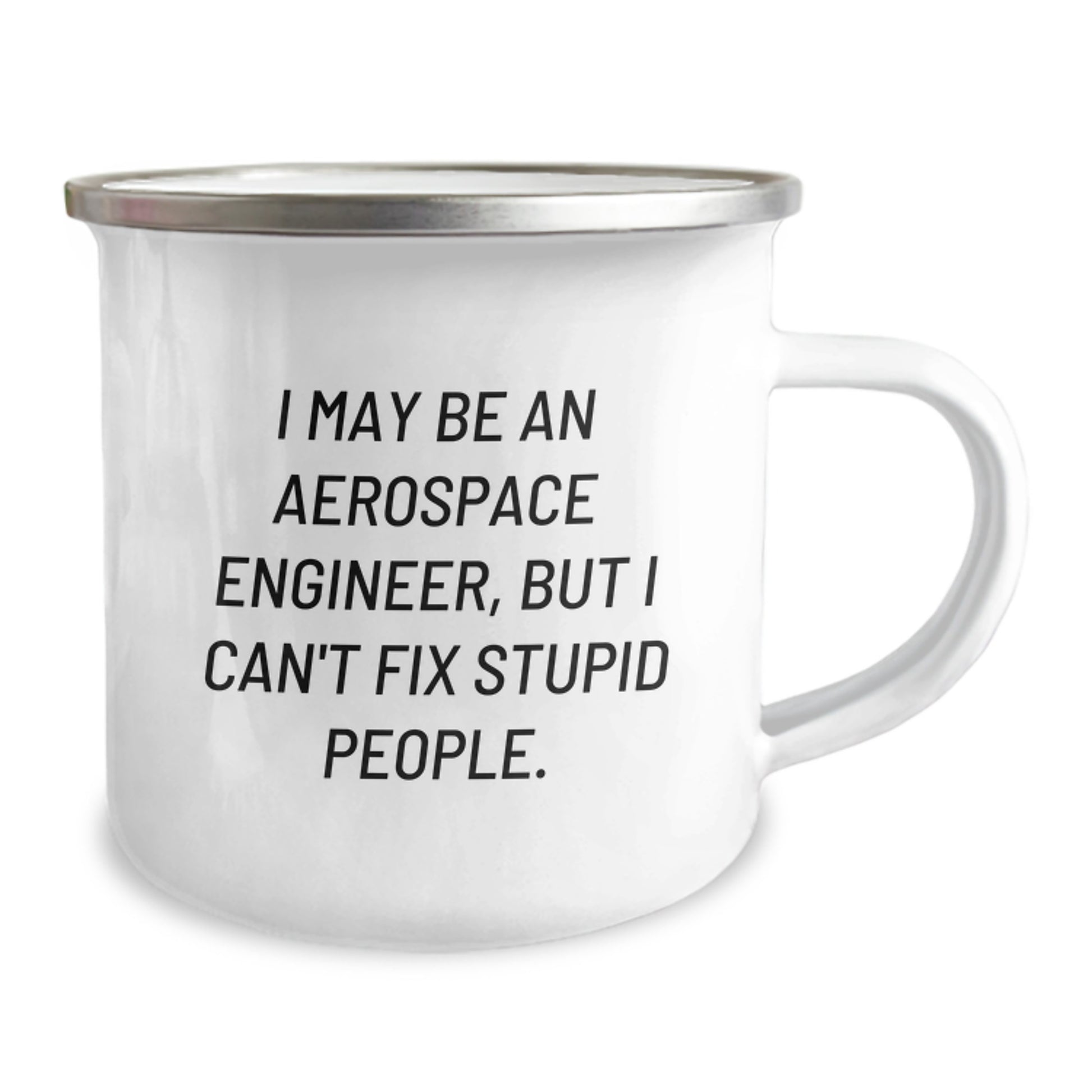 Funny Aerospace Engineer Gifts for Him - Valentine's Unique Camping Mug - 'I May Be An Aerospace Engineer, But...' - Image 2