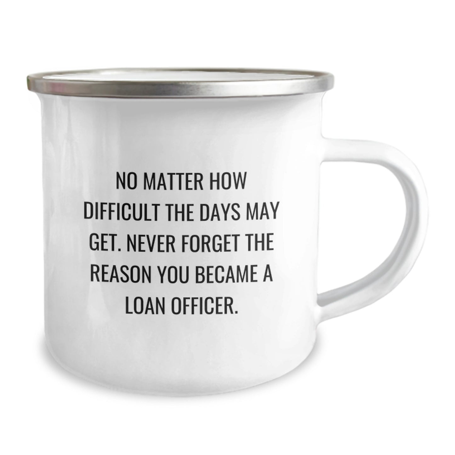 Funny Loan Officer Gifts from Friends, Cute Camping Mug for Loan Officer, Never Forget the Reason You Became a Loan Officer, Ideal Gift for Christmas - Image 2