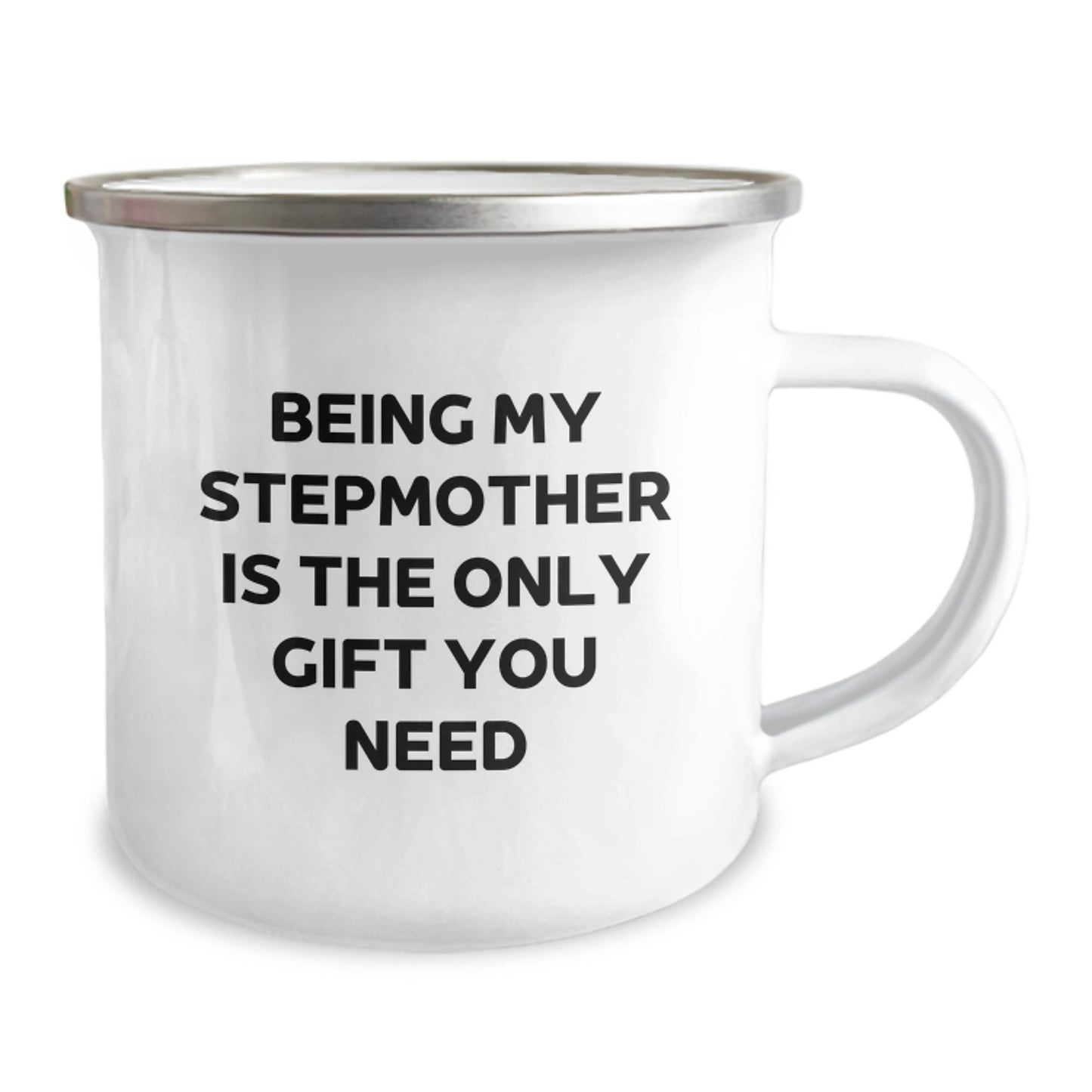Funny Stepmother Gifts for Her, Being My Stepmother Is The Only Gift You Need, Birthday Unique Gifts from Family, Camping Mug, 12 oz - Image 2