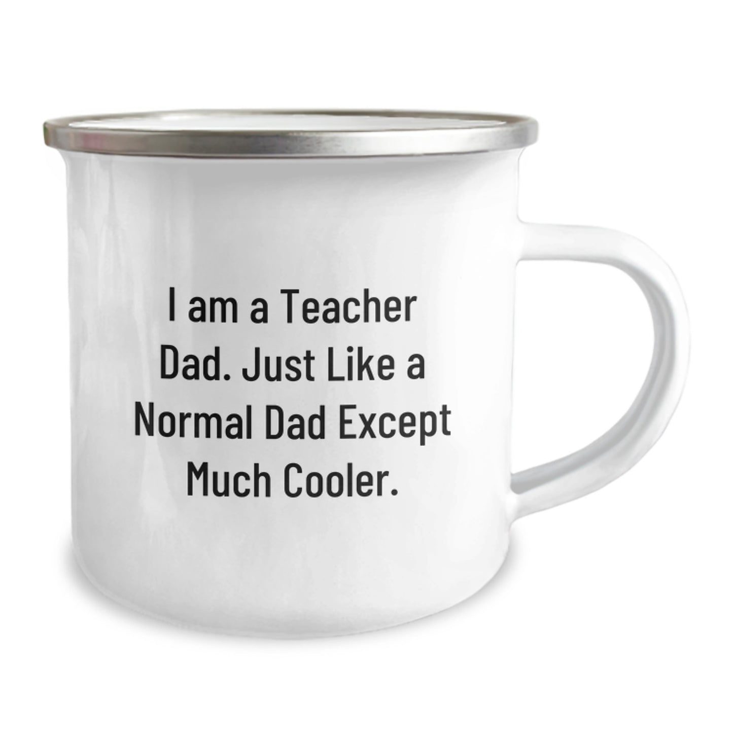 Funny Teacher Camping Mugs - Unique Gifts from Dad to Teacher on Valentine's - I Am A Teacher Dad Except Much Cooler - Teacher Appreciation Gifts - Image 2