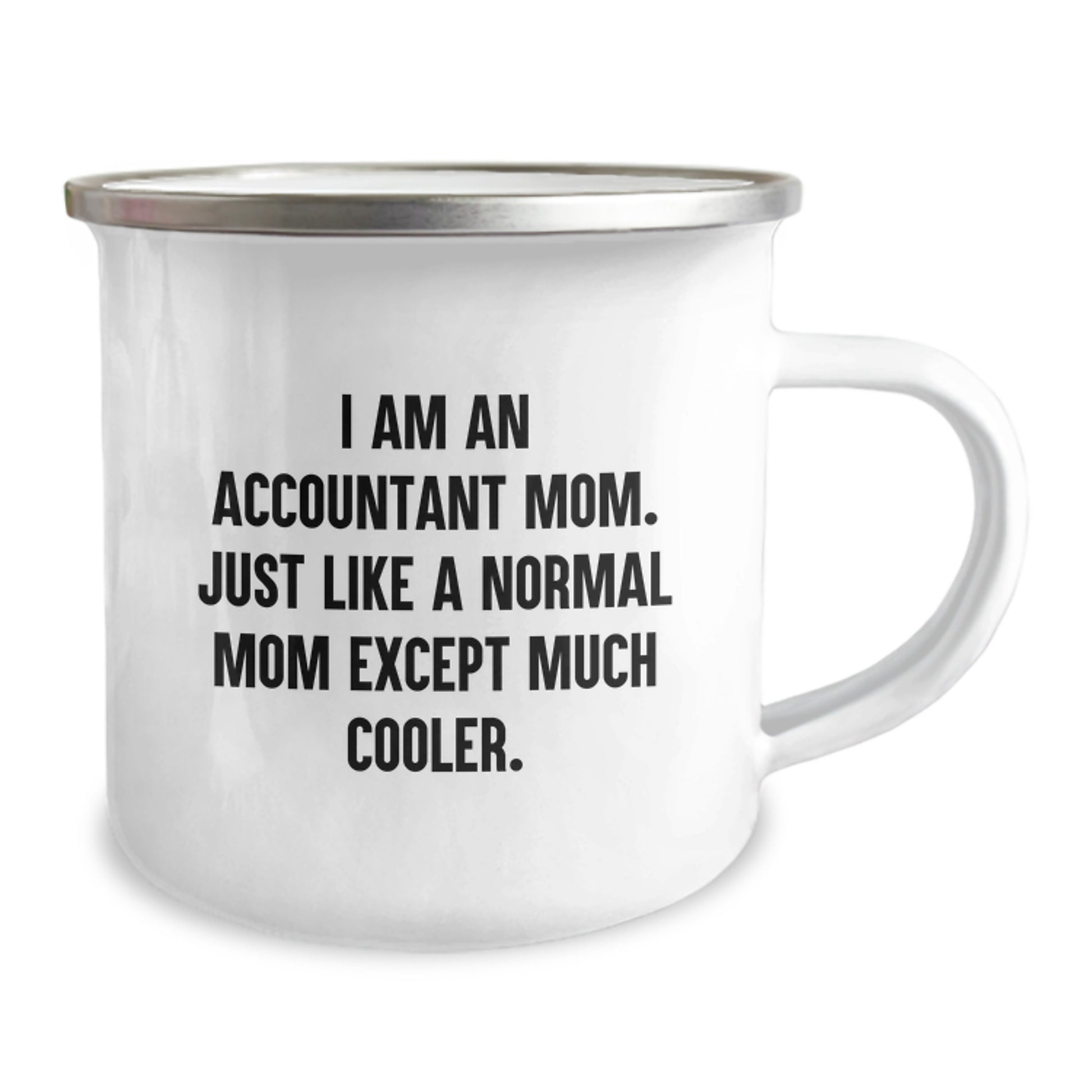 Funny Accountant Gifts for Men - 'I Am An Accountant Mom' Camping Mug, Perfect Unique Christmas Memorable Presents from Family to Accountant Friends - Image 2
