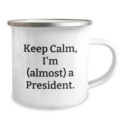 Funny Gifts for Men Friends President Camping Mug with Keep Calm I'm almost A President Quote, Unique Christmas Unique Gifts for Dad President - Image 2