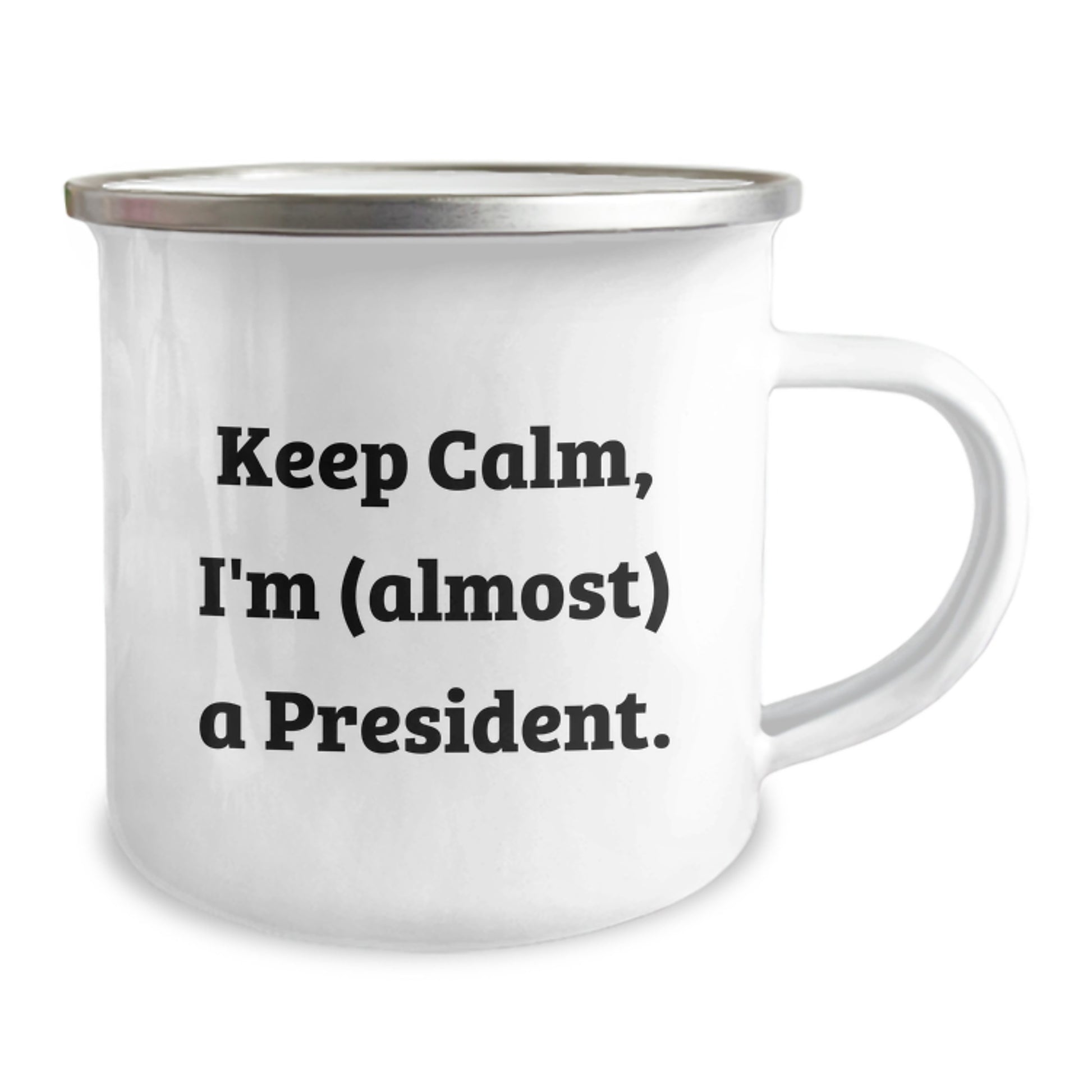 Funny President Gifts, Keep Calm I'm (almost) A President. Christmas Unique Gifts from Friends to President, Perfect Camping Mug - Image 2