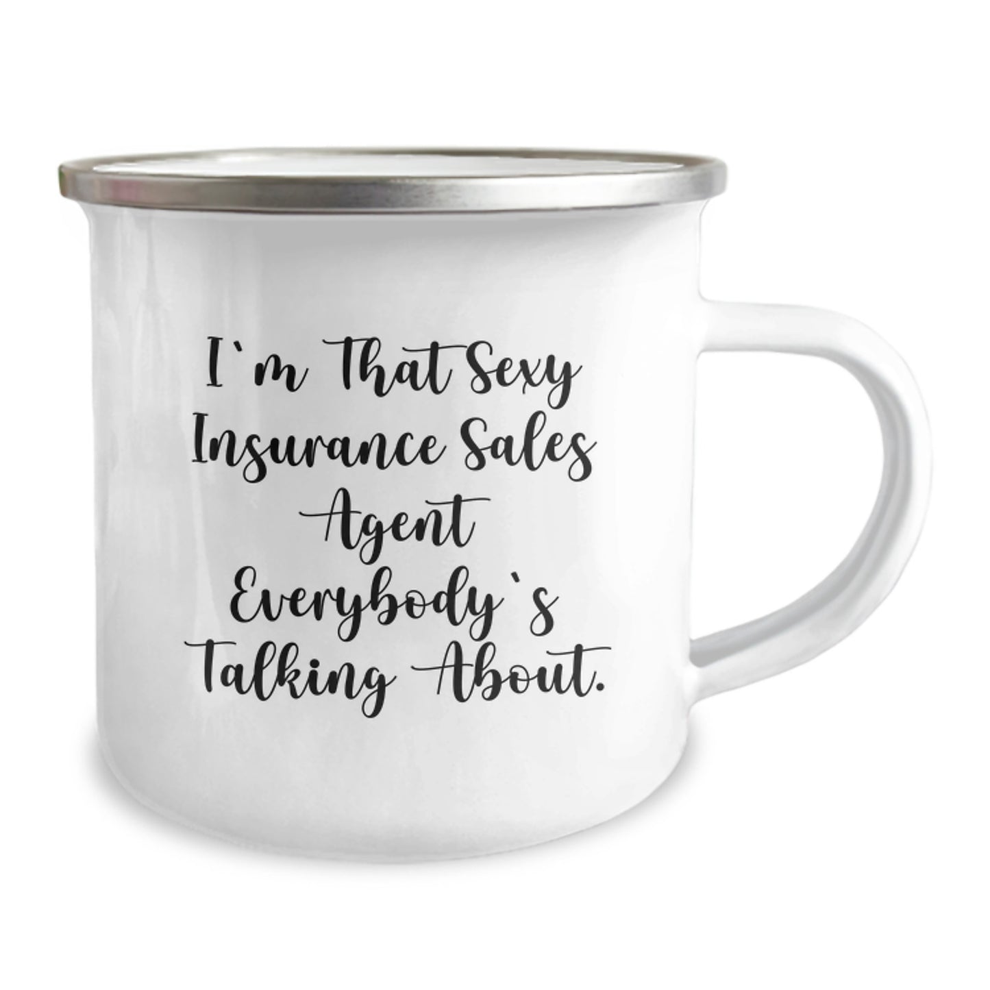 Funny Insurance Sales Agent Gifts, Unique Camping Mug for Men and Women, Christmas Unique Gifts from Friends to Insurance Sales Agent, I'm That Sexy Insurance Sales Agent Everybody's Talking About. - Image 2