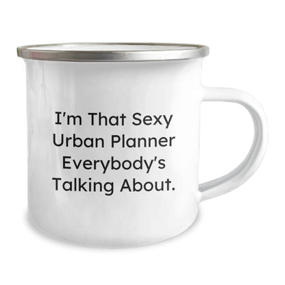 Funny 'I'm That Sexy Urban Planner Everybody's Talking About' Gifts for Urban Planner Friends and Family, Unique Camping Mug for Christmas - Image 2