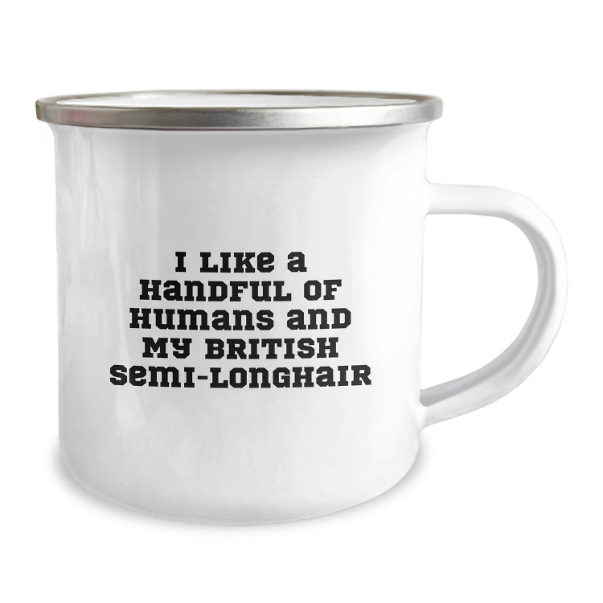 Gifts from Men - Funny British Semi-Longhair Cat Camping Mug for Women - I Like A Handful Of Humans And My British Semi-longhair - Unique Christmas Unique Gifts - Image 2