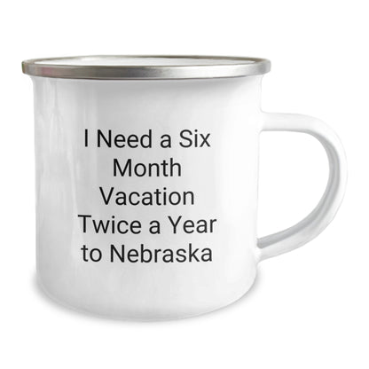Nebraska Camping Mug - Funny Quote: 'I Need A Six Month Vacation Twice A Year To Nebraska', Great Gifts from Friends, Family, or Coworkers for Men and Women - Image 2