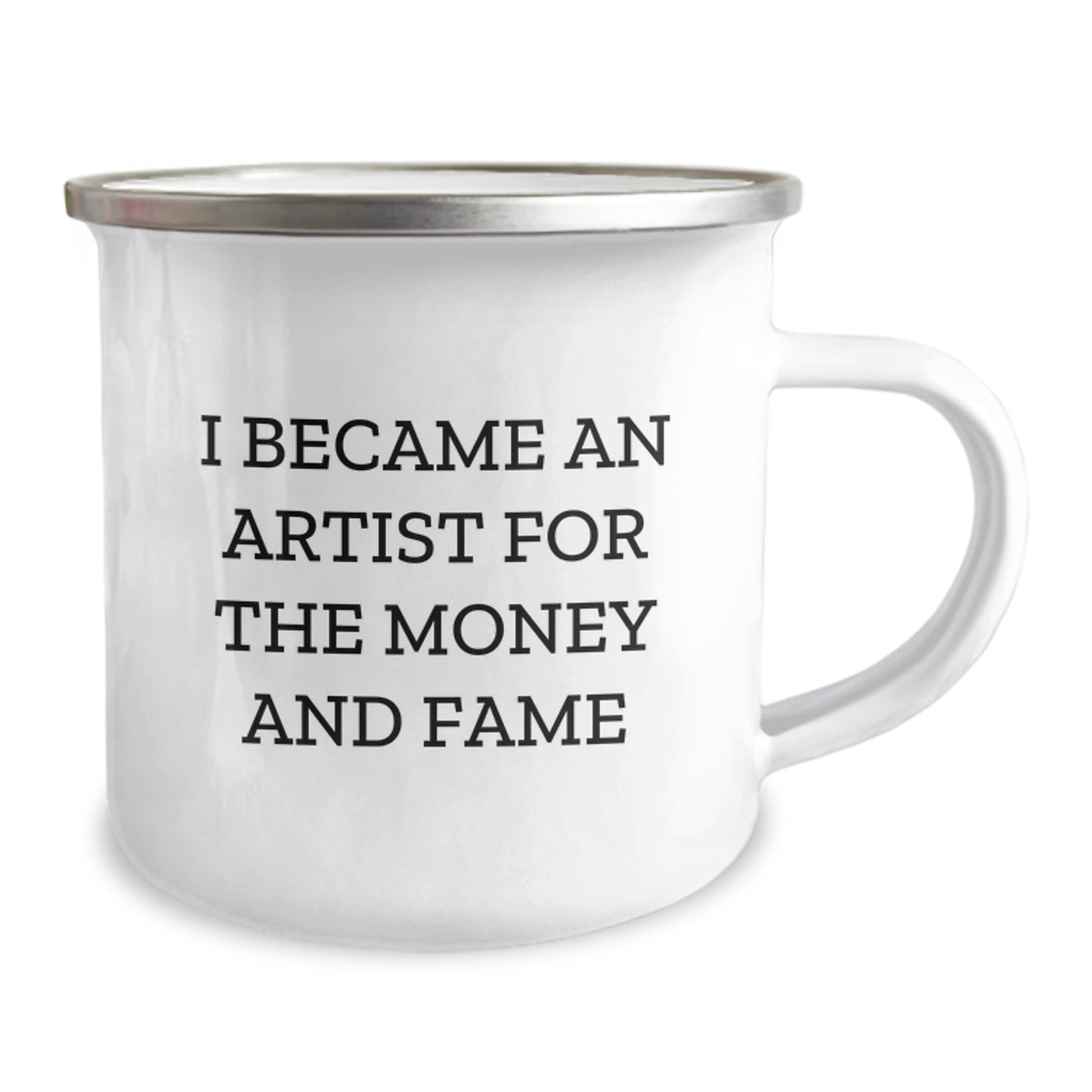 Funny Artist Gifts for Men - I Became An Artist For The Money And Fame, Camping Mug, Unique Christmas Memorable Presents from Friends, Artist Coffee Mug for Artist Lover - Image 2