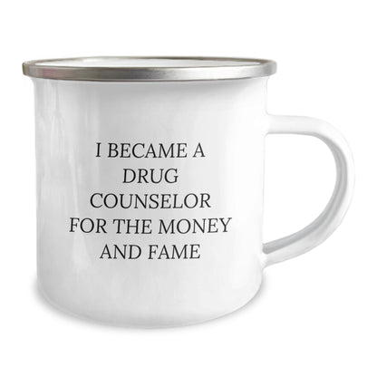 Funny Drug Counselor Gifts for Men from Friends, Unique Christmas Unique Gifts for Drug Counselor Lovers, Funny Camping Mug for Men, I Became A Drug Counselor For The Money And Fame - Image 2