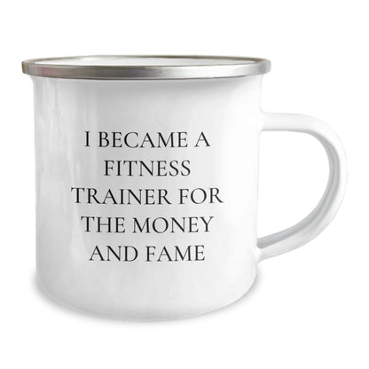 Funny Fitness Trainer Gifts for Christmas Unique Presents from Friends and Family - 'I Became A Fitness Trainer For The Money And Fame' Quote on Camping Mug - Image 2