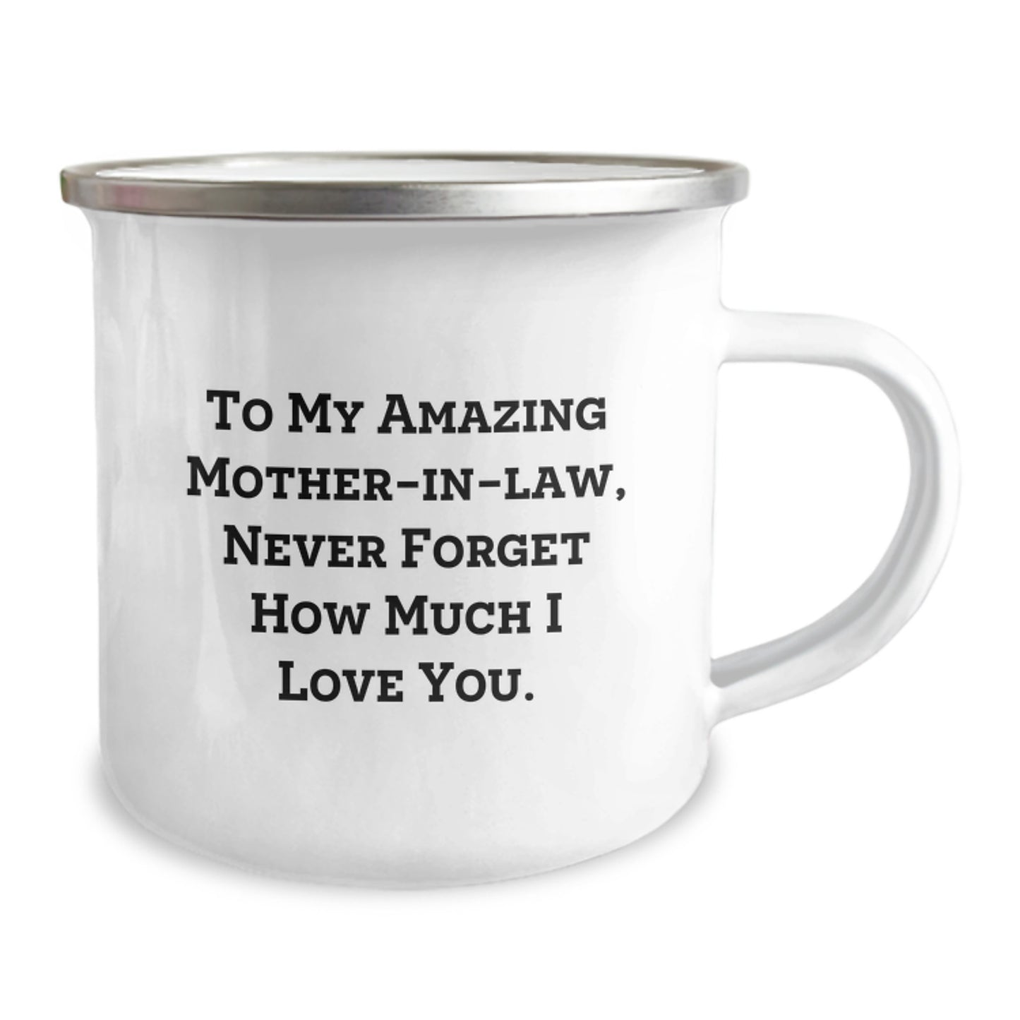 Funny Mom-in-law Gifts from Men to Women for Camping Mug - To My Amazing Mom-in-law, Never Forget How Much I Love You. - Image 2