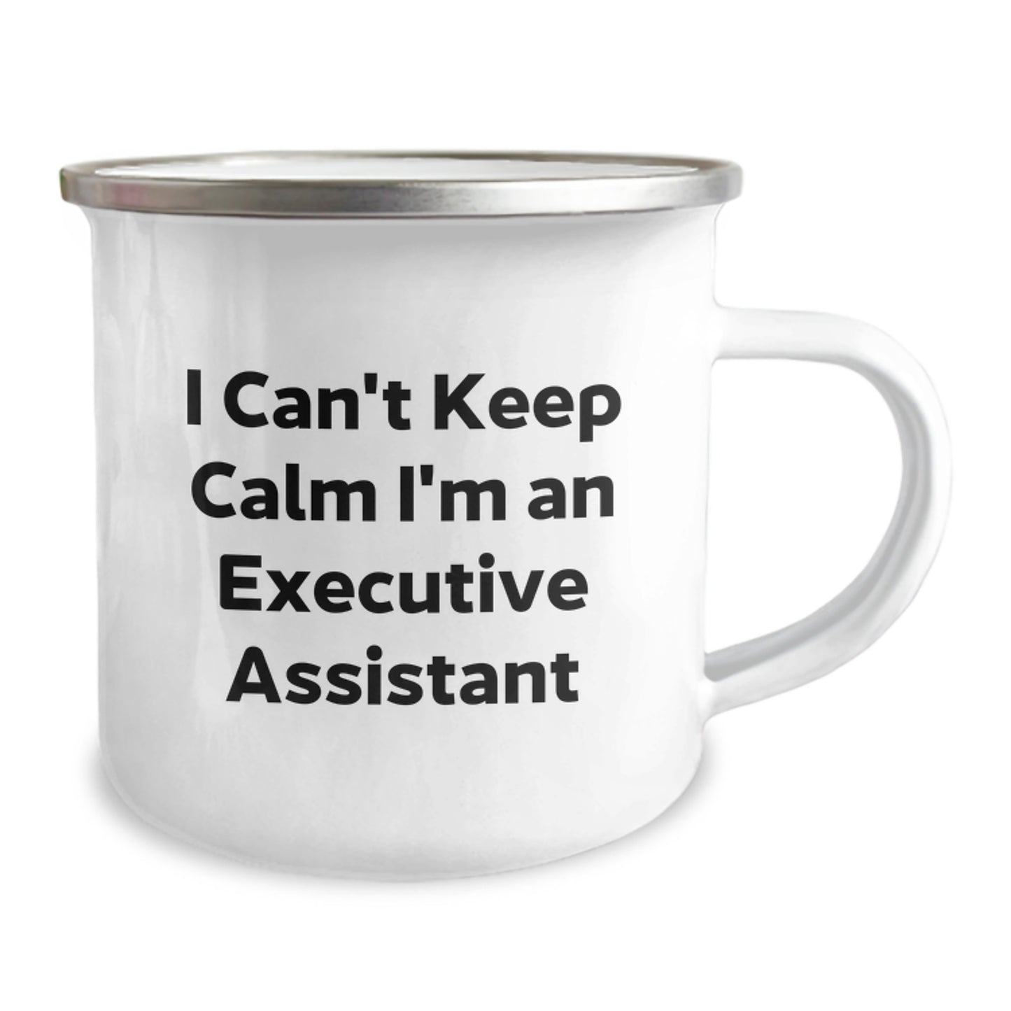 Funny Executive Assistant Christmas Unique Gifts from Friends for Men - I Can't Keep Calm I'm An Executive Assistant Camping Mug - Image 2