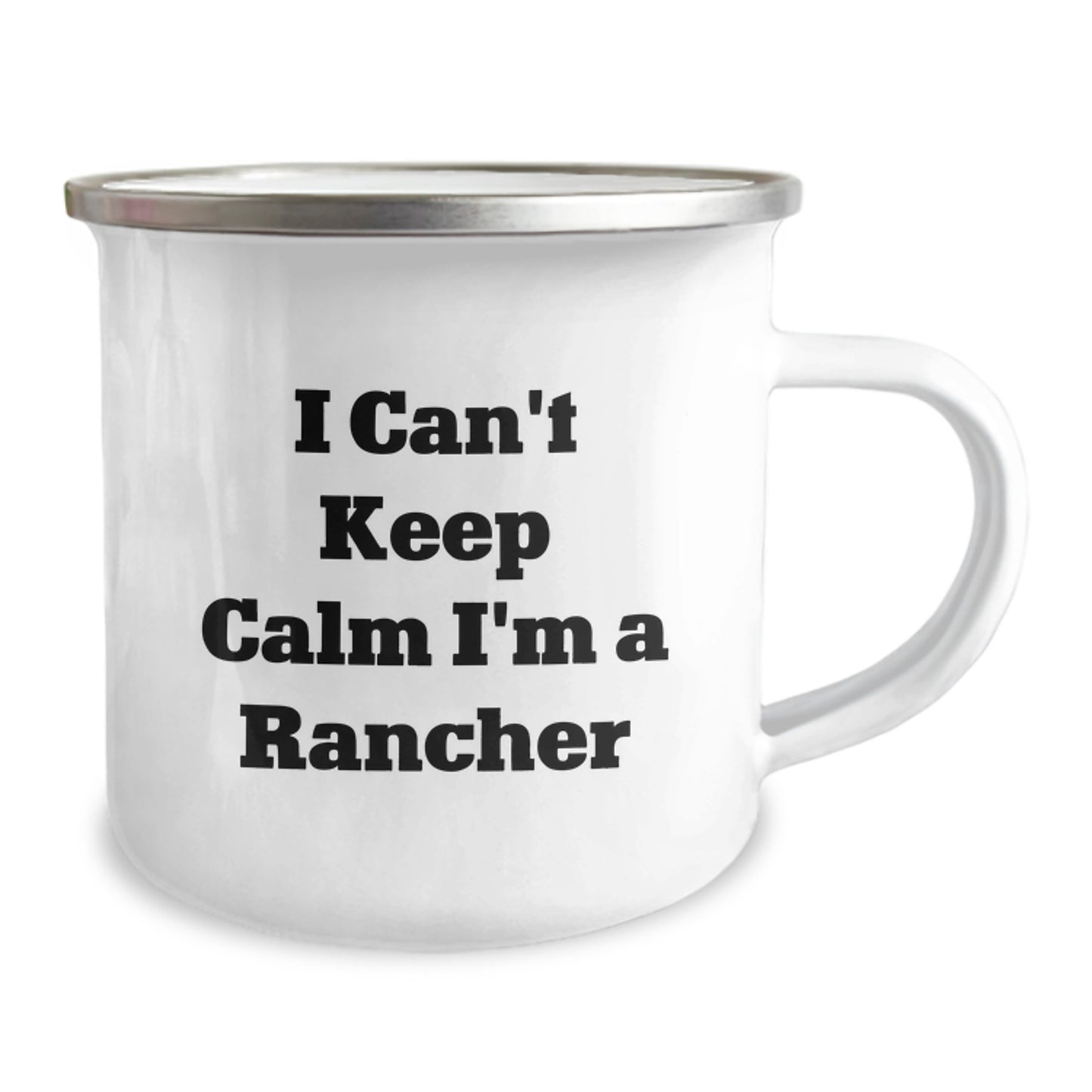 Funny Rancher Gifts for Men - 'I Can't Keep Calm I'm A Rancher' Camping Mug, Unique Christmas Unique Gifts from Friends to Husband - Image 2