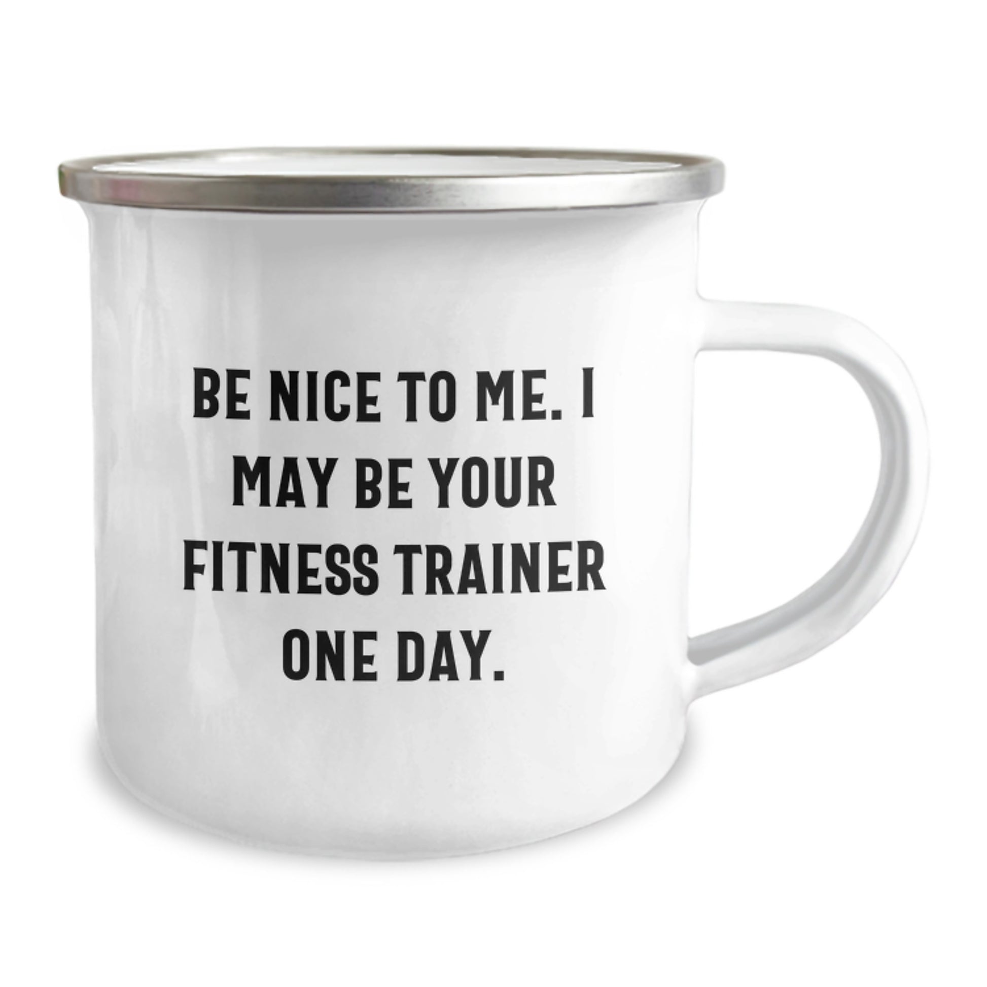 Funny Fitness Trainer Gifts from Friends for Men Women Camping Mug Be Nice To Me - Image 2