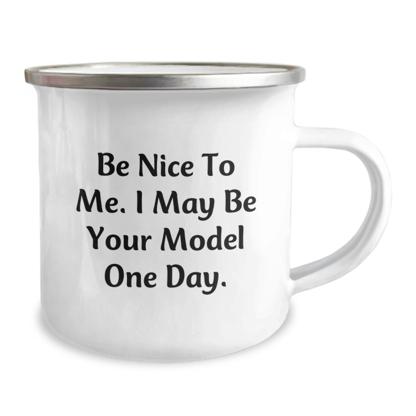 Funny Model Gifts from Friends, Model Lover Christmas Unique Gifts for Model, Funny Camping Mug - 'Be Nice To Me. I May Be Your Model One Day.' - Image 2