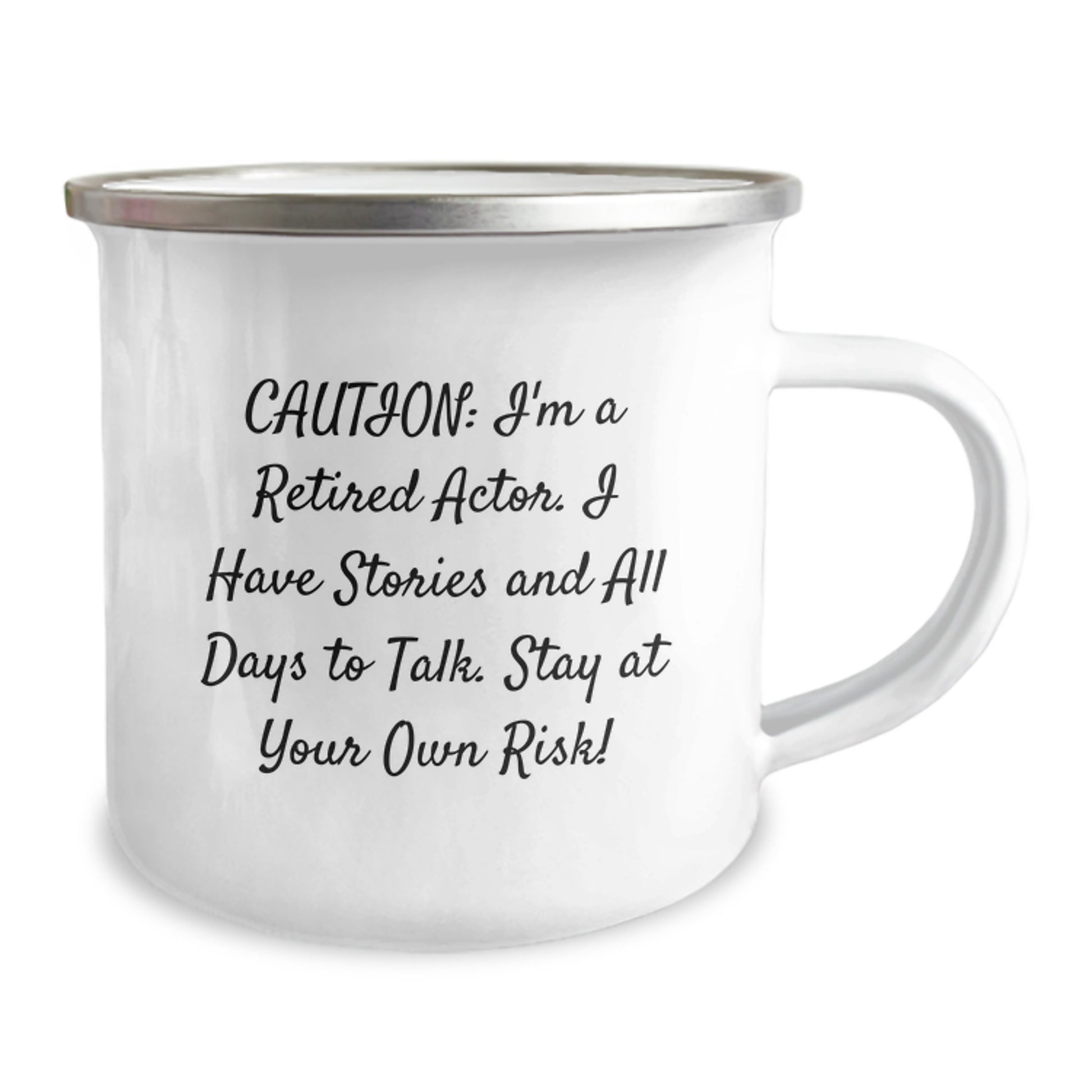 Funny Actor Quotes Camping Mug, Christmas Unique Gifts for Men, Women, Friends, Family from Actor Enthusiasts - 'Caution, I'm A Retired Actor...' - Image 2