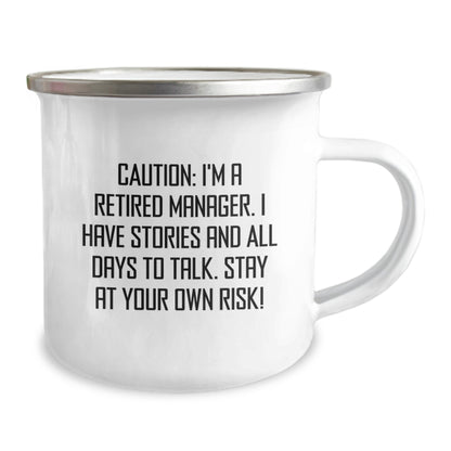 Funny Manager Birthday Unique Gift from Coworkers - 'Caution: I'm A Retired Manager...' Camping Mug, 12 oz Stainless Steel with Enamel Finish - Image 2