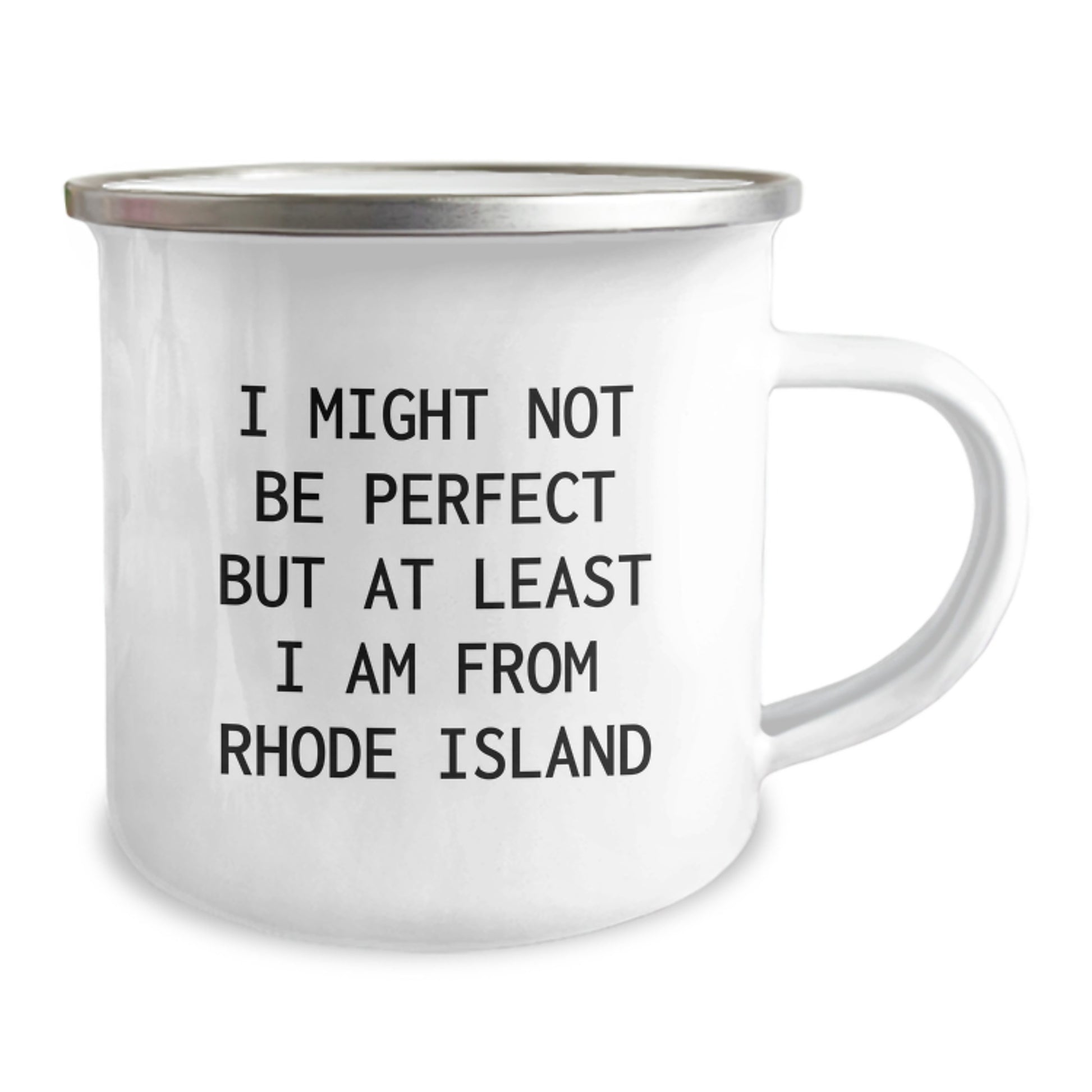 Rhode Island Fun Gifts for Men Camping Mug, 'I Might Not Be Perfect But At Least I Am From Rhode Island' Funny Quote, Birthday Unique Gifts from Friends - Image 2