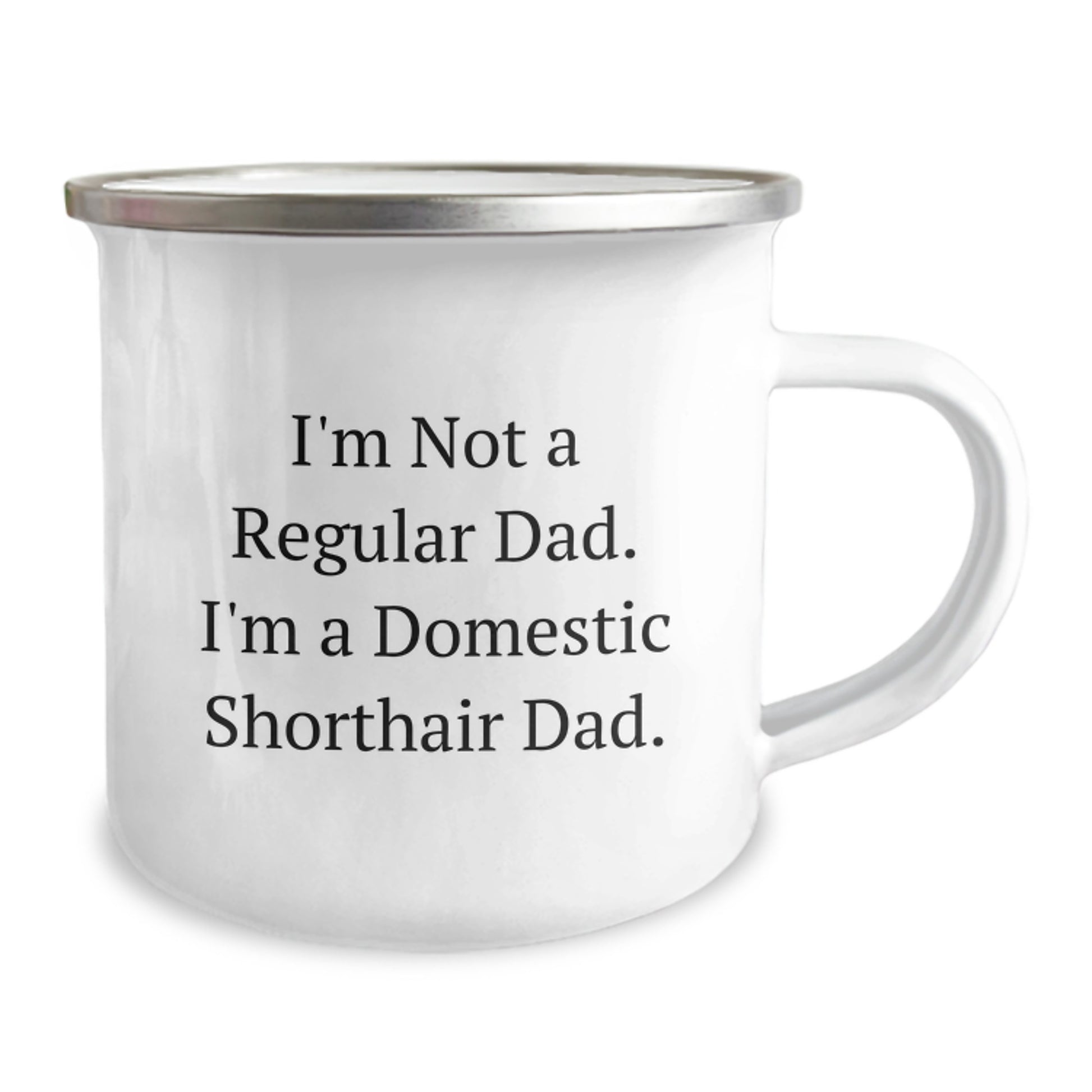 Funny Quotes for Cat Lovers - Domestic Shorthair Cat Gifts from Dad - Camping Mug for Christmas Unique Presents - Image 2