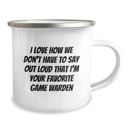 Funny Game Warden Gifts from Friends - I Love How We Don't Have To Say Out Loud That I'm Your Favorite Game Warden Christmas Unique Mug for Game Wardens - Image 2