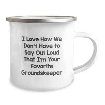 Funny groundskeeper Gifts from Friends and Family - I Love How We Don't Have To Say Out Loud That I'm Your Favorite groundskeeper, groundskeeper Camping Mug for Christmas Unique Gifts - Image 2