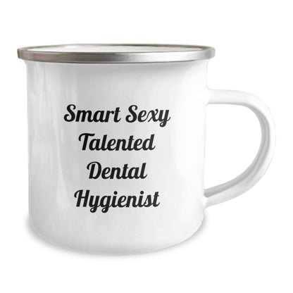 Smart Sexy Talented Dental Hygienist Birthday Unique Gifts for Women, Camping Mug with Funny Quote, Gifts from Friends, Gifts for Dental Hygienist - Image 2