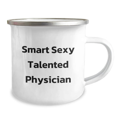 Gifts for Smart Physicians - 'Smart Sexy Talented Physician' Camping Mug, Christmas Unique Gifts from Friends to Physician Men, 12 oz Stainless Steel - Image 2