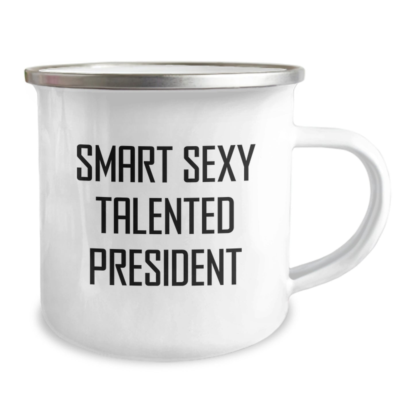 Funny President Gifts from Friends, Unique Camping Mug for President Men, Smart Sexy Talented President Quote - Image 2