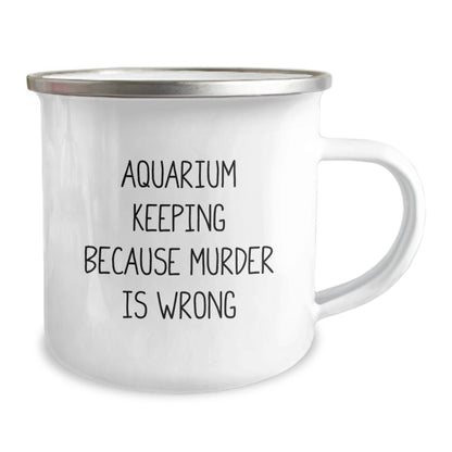 Funny Aquarium Keeping Gifts for Husband, Unique Camping Mug with Quirky Quote 'Aquarium Keeping Because Murder Is Wrong', Christmas Unique Gifts from Men to Husband - Image 2
