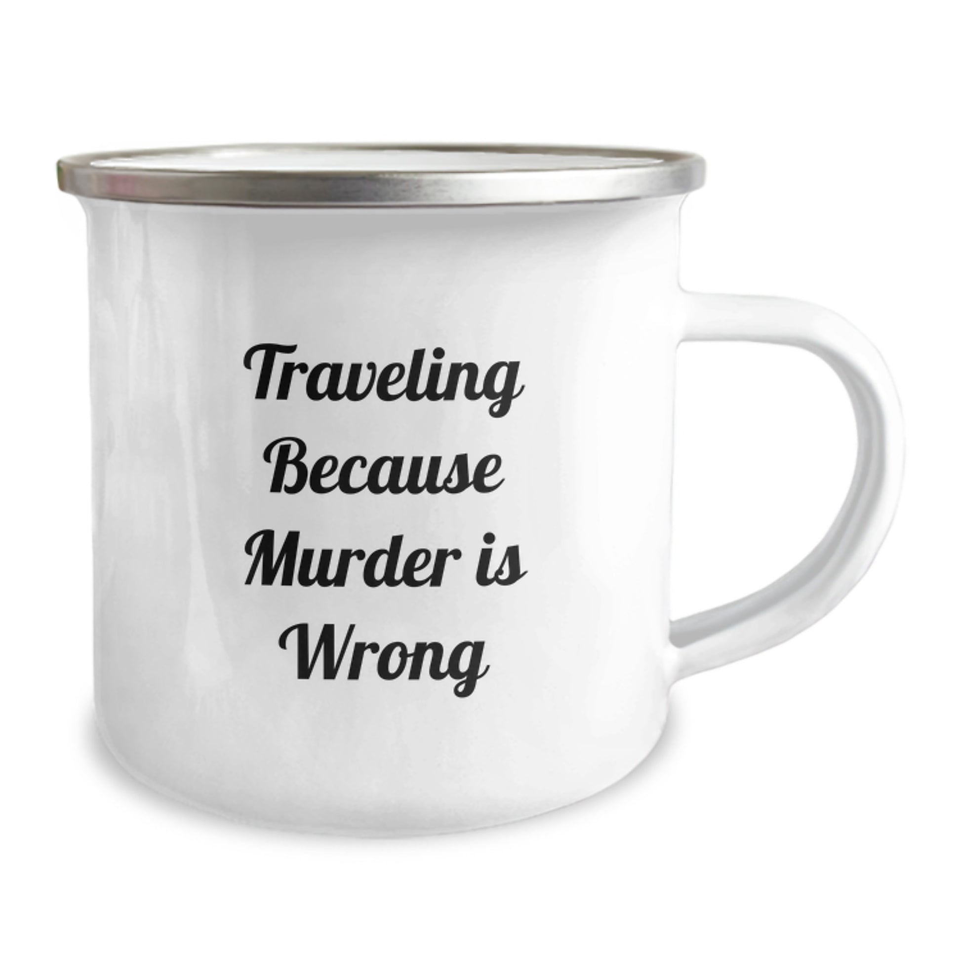 Traveling Gifts for Friends Funny Quote Camping Mug - Gifts from Family for Traveling Lovers - 12 oz Stainless Steel Enamel Finish - Image 2