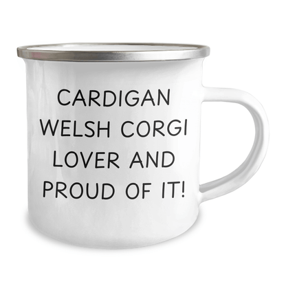 Cardigan Welsh Corgi Dog Lovers, Camping Mug for Dad's Funny Quote, Gifts from Family - Gifts for Men, 12 oz Stainless Steel with Enamel Finish - Victory Thru Vision 
