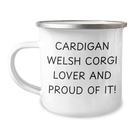 Cardigan Welsh Corgi Dog Lovers, Camping Mug for Dad's Funny Quote, Gifts from Family - Gifts for Men, 12 oz Stainless Steel with Enamel Finish - Victory Thru Vision 