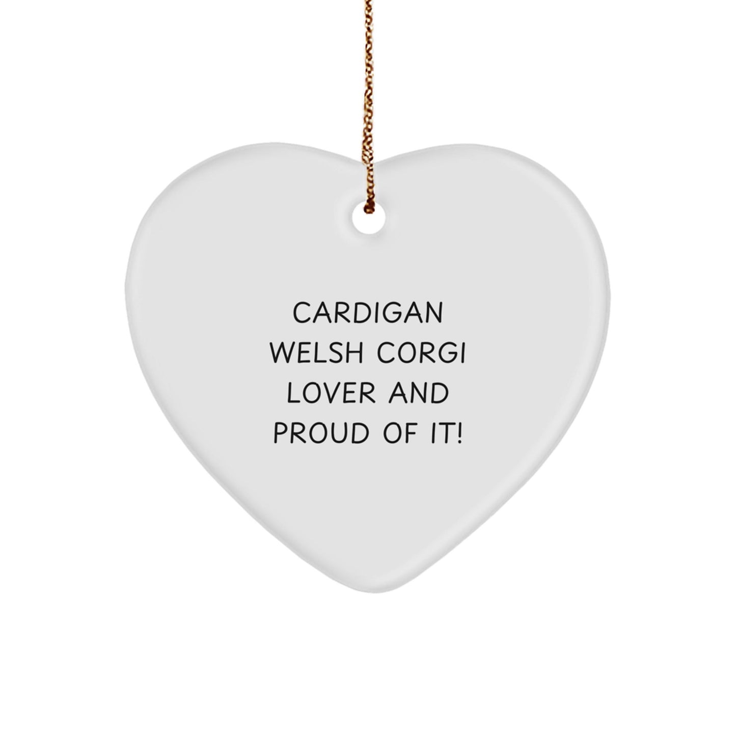 Cardigan Welsh Corgi Dog Lovers Funny Heart Ornament Gifts from Friends, Perfect for Cardigan Welsh Corgi Dog Enthusiasts, Christmas Unique Gifts for Men, Women - Victory Thru Vision