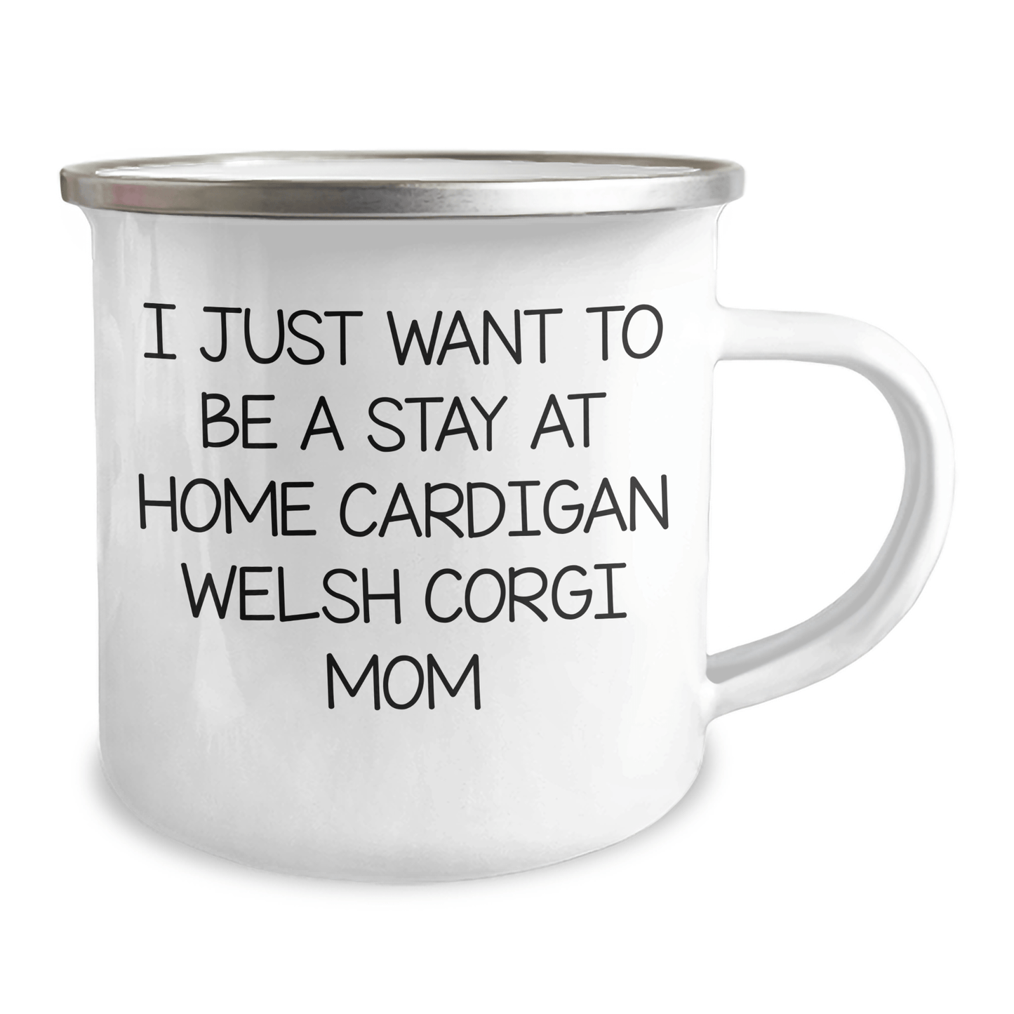 Cardigan Welsh Corgi Dog Mom Funny Gifts from Men to Gifts for Dad's Special Father's Day, Enamel Camping Mug with Quote - Victory Thru Vision 