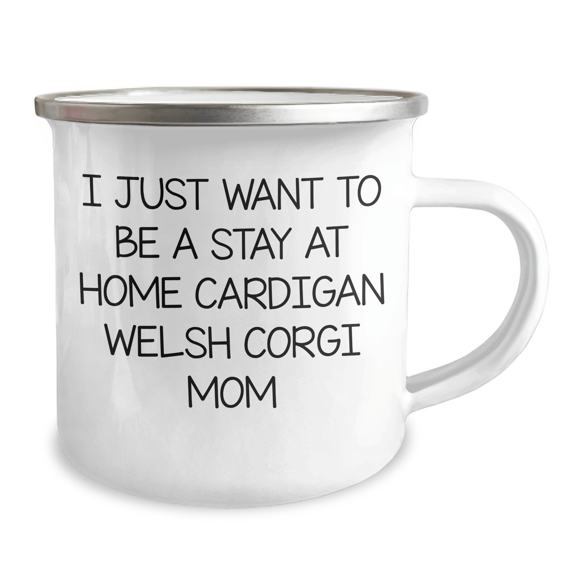 Cardigan Welsh Corgi Dog Mom Funny Gifts from Men to Gifts for Dad's Special Father's Day, Enamel Camping Mug with Quote - Victory Thru Vision 