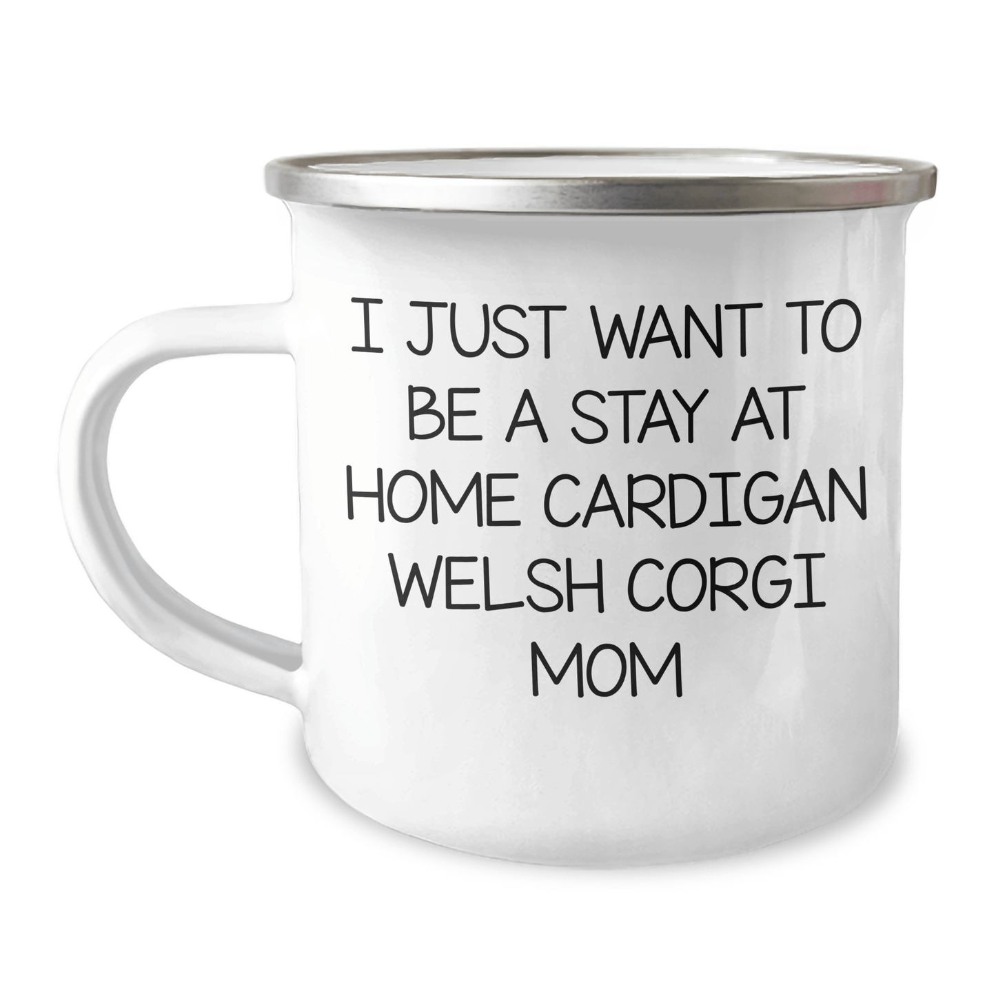 Cardigan Welsh Corgi Dog Mom Funny Gifts from Men to Gifts for Dad's Special Father's Day, Enamel Camping Mug with Quote - Victory Thru Vision 
