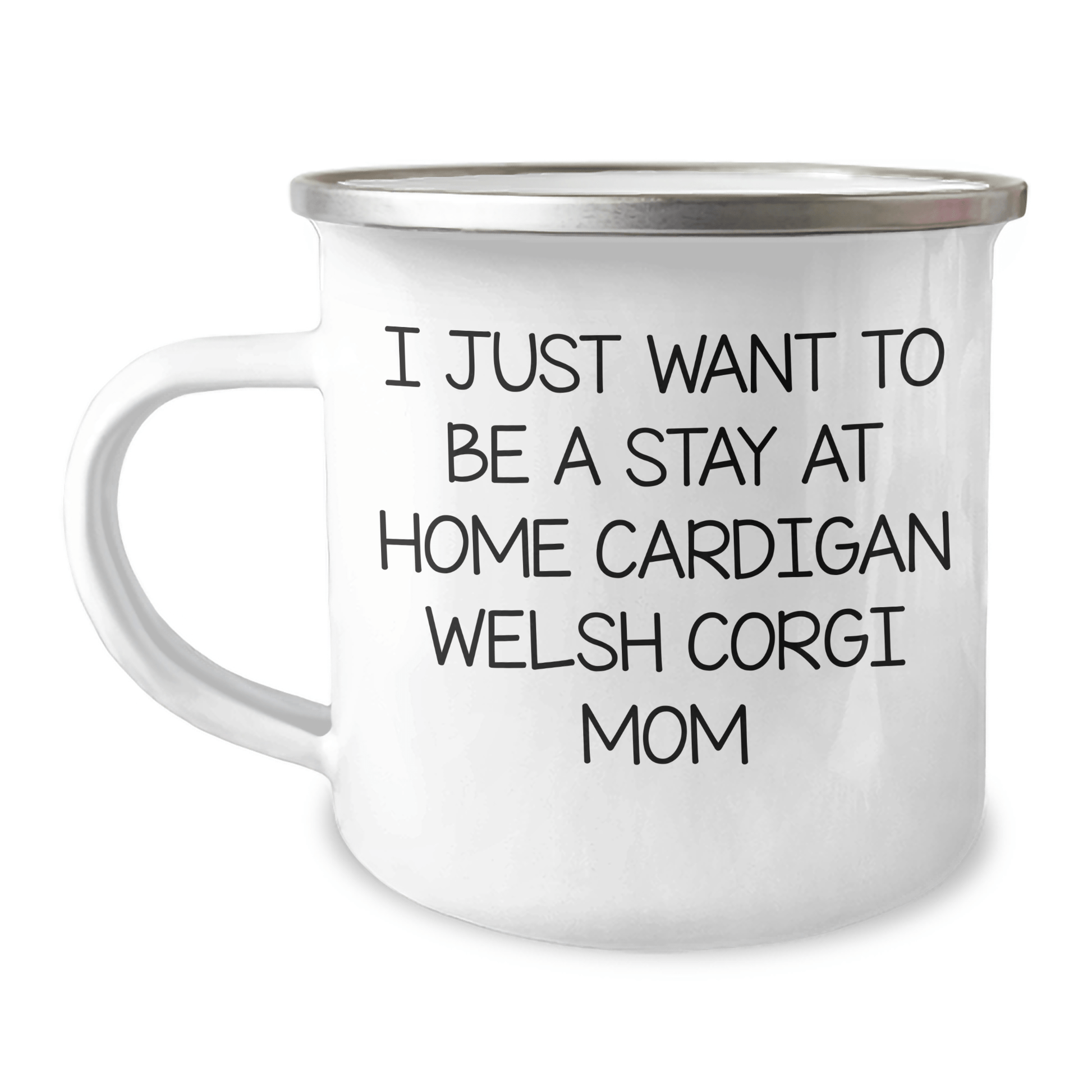 Cardigan Welsh Corgi Dog Mom Funny Gifts from Men to Gifts for Dad's Special Father's Day, Enamel Camping Mug with Quote - Victory Thru Vision 