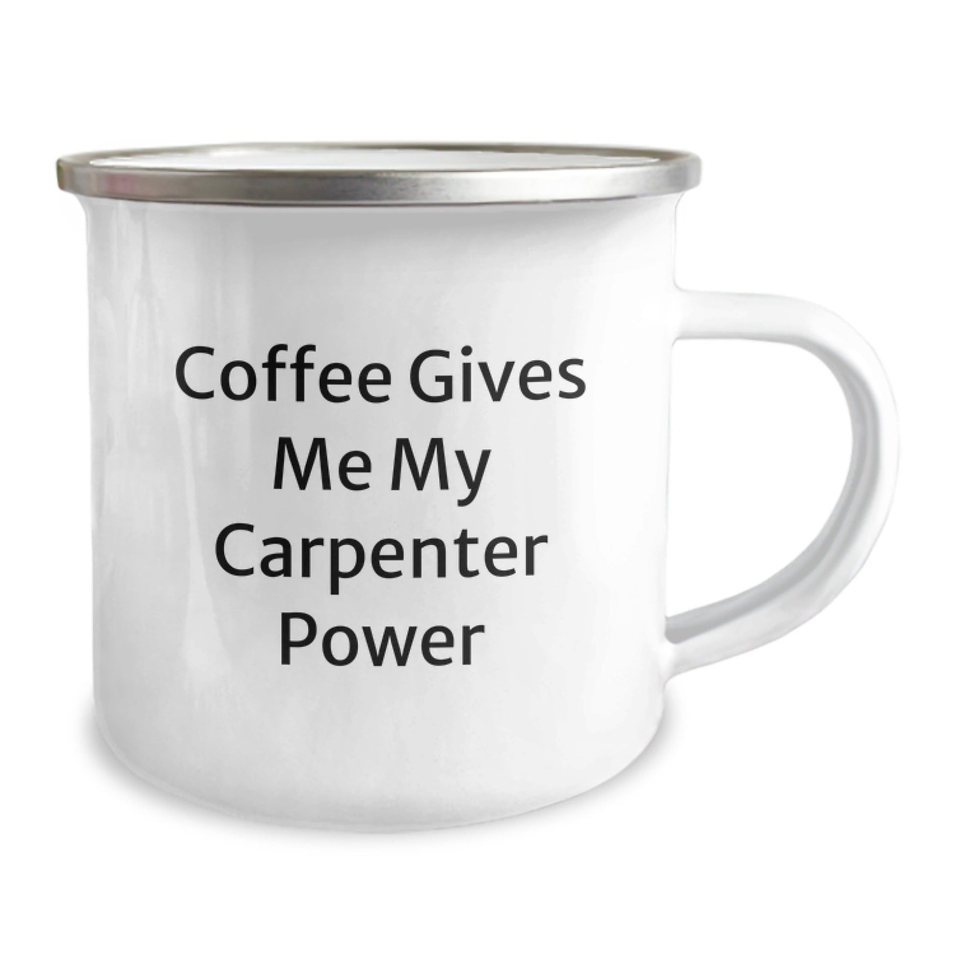 Carpenter Gifts from Friends and Family - Coffee Gives Me My Power, Funny Camping Mug for Graduation 12 oz Stainless Steel with Enamel Finish - Victory Thru Vision