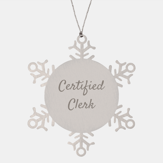 Certified Clerk Snowflake Ornament, Funny Quote Gifts from Friends to Coworkers, Unique Christmas Memorable Presents for Men and Women - Victory Thru Vision 