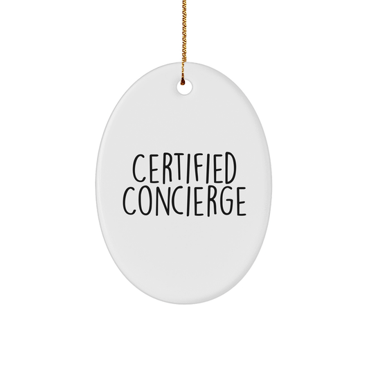 Certified Concierge Gifts: Funny Oval Ornament for Men, Women, Friends, Coworkers, Family - 'A Good Concierge is Like a Magic Wand' Christmas Unique Gift - Victory Thru Vision 