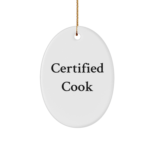 Certified Cook's Funny Gift for Christmas: Oval Ornament with Gifts from Family to Cook - Victory Thru Vision 
