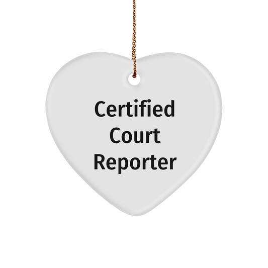 Certified Court Reporter Funny Quote Heart Ornament Gifts for Men, Women, or Coworkers from Family, 2.75'' Tall, 0.5 oz, MDF and High-Gloss Plastic, Vibrant Sublimation Print, Perfect for Christmas - Victory Thru Vision 