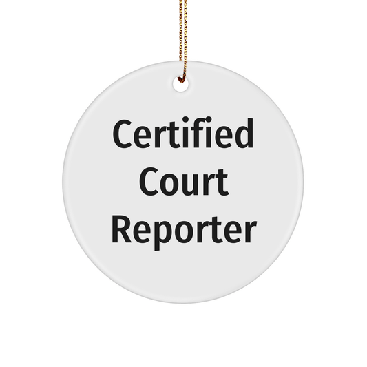 Certified Court Reporter Gifts from Friends and Family - Funny Circle Ornament for Christmas - Victory Thru Vision 