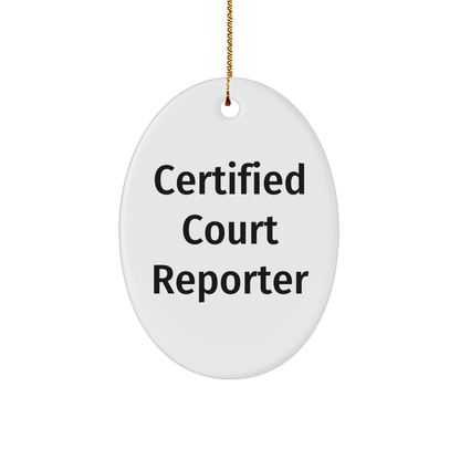 Certified Court Reporter Gifts, Funny Quote Oval Ornament, Christmas Unique Gifts from Friends, Court Reporter Gifts for Women, Christmas Decorations - Victory Thru Vision 