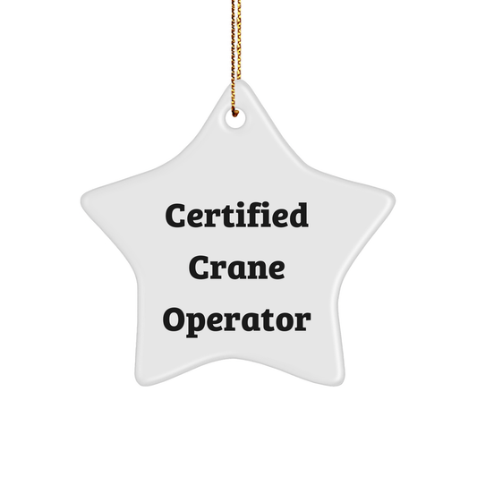 Certified Crane Operator Quotes Star Ornament Gifts from Men for Christmas Unique - Victory Thru Vision 