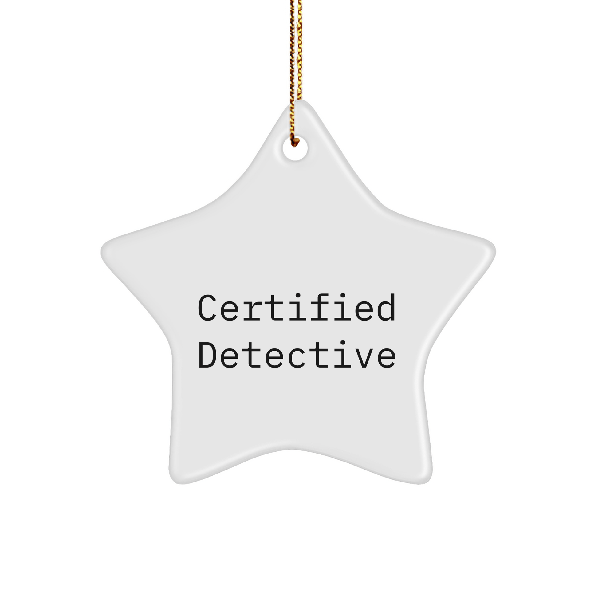 Certified Detective Funny Christmas Star Ornament Gifts from Men to Women - Victory Thru Vision 