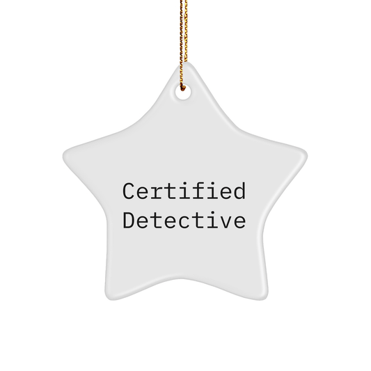 Certified Detective Funny Christmas Star Ornament Gifts from Men to Women - Victory Thru Vision 