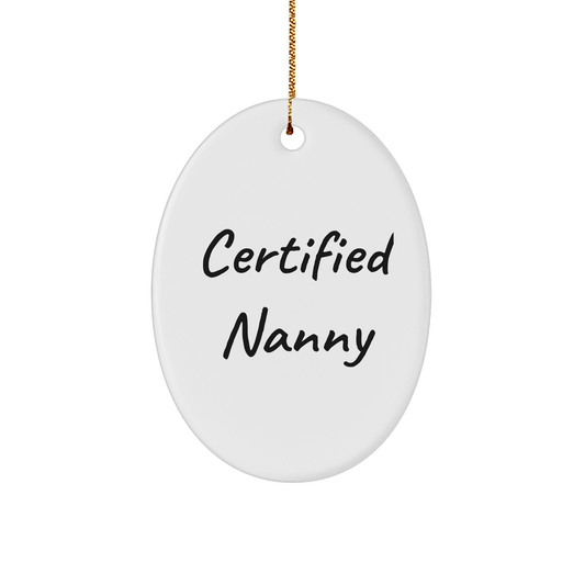 Certified Nanny Christmas Unique Gifts from Family - Funny Oval Ornament for Nanny's Door, 'You're a - Maize - ing' Quote, White Oval Shaped, 3.25'' Tall - Victory Thru Vision
